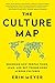 The Culture Map (INTL ED): Decoding How People Think, Lead, and Get Things Done Across Cultures (English Edition) by 