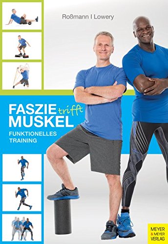 Download Faszie trifft Muskel: Funktionelles Training Download Faszie trifft Muskel: Funktionelles Training