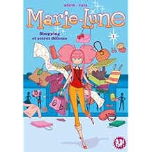 Marie-Lune 01 - Shopping et secret d&eacute;fense
