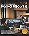 The Definitive Guide to DaVinci Resolve 15: Editing, Color, Audio, and Effects (The Blackmagic Design Learning Series) by Dion Scoppettuolo, Paul Saccone