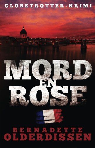 Mord en rose: Frankreich-Krimi