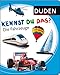 Kennst du das? Die Fahrzeuge (DUDEN Pappbilderbücher Kennst Du das?) by 