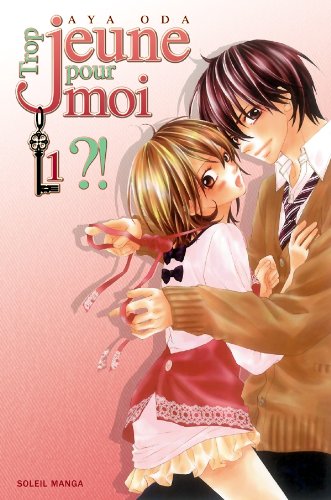 Trop Jeune Pour Moi ?! — Tome 1