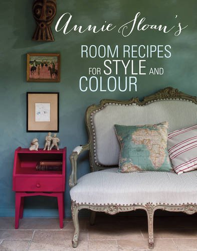 Download Annie Sloan's Room Recipes for Style and Colour
