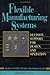 Flexible Manufacturing Systems: Decision Support for Design and Operations (Wiley Series in Systems Engineering and Management) by Horst Tempelmeier (1993-11-02) by 