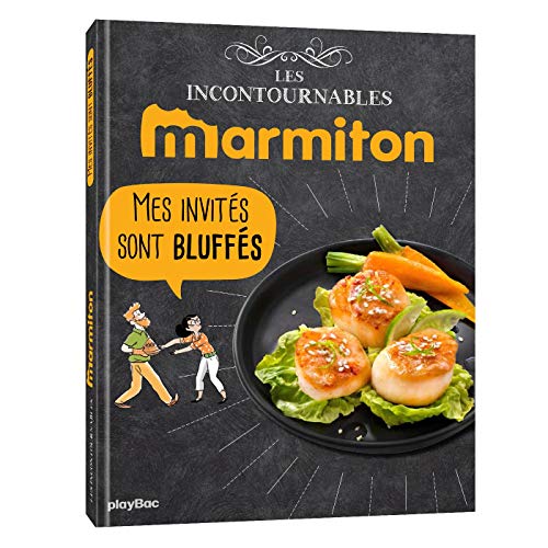 Télécharger Marmiton Mes invités sont bluffés - Les recettes incontournables PDF
