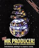 Hey, Mr. Producer!: The Musical World of Cameron Mackintosh by