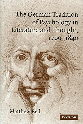 [The German Tradition of Psychology in Literature and Thought, 1700-1840] (By: Matthew Bell) [published: September, 2005]