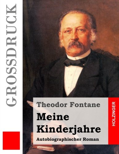 Meine Kinderjahre (Großdruck): Autobiographischer Roman