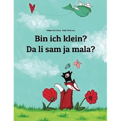 Bin ich klein? Da li sam ja mala?: Kinderbuch Deutsch-Serbisch (zweisprachig/bilingual) Bin ich klein? Da li sam ja mala?: Kinderbuch Deutsch-Serbisch (zweisprachig/bilingual)
