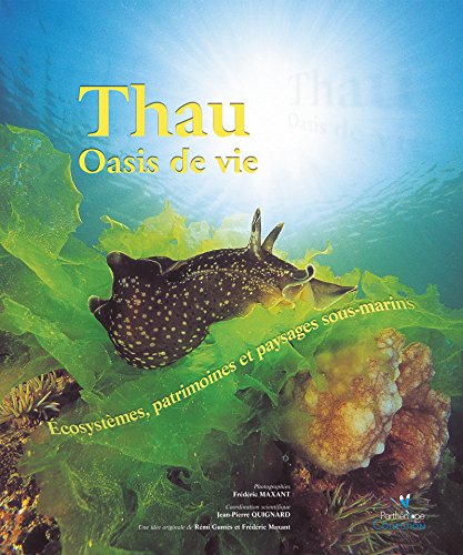 Download Thau oasis de vie: Écosystèmes, patrimoines et paysages sous-marins