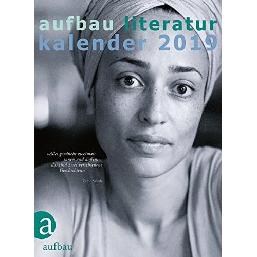 Aufbau Literatur Kalender 2019: 52. Jahrgang Aufbau Literatur Kalender 2019: 52. Jahrgang