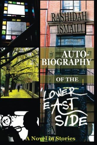 Rashidah IsmailiAutobiography of the Lower East Side