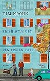 Bücher Neuerscheinungen 2022 - Erich Wyss übt den freien Fall von Tim Krohn