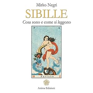 Sibille: Cosa sono e come si leggono (Manuali per l'anima)
