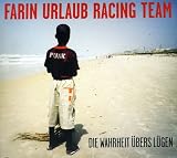 Die Wahrheit �bers L�gen (ca. 1,5 CD) - Farin Urlaub Racing Team
