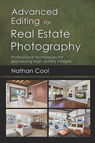 Advanced Editing for Real Estate Photography: Professional techniques for processing high-quality images