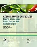 Image de Water Conservation-oriented Rates: Strategies to Extend Supply, Promote Equity, and Meet Flow Levels