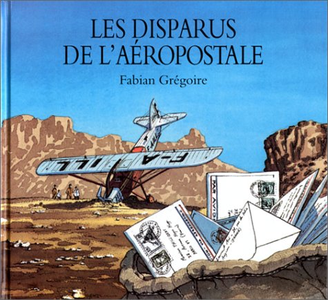 couverture de : Les Disparus de l'a&eacute;ropostale