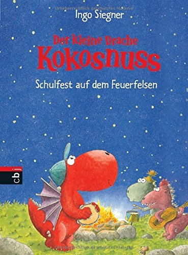 Download Der kleine Drache Kokosnuss - Schulfest auf dem Feuerfelsen  (Die Abenteuer des kleinen Drachen Kokosnuss, Band 7)