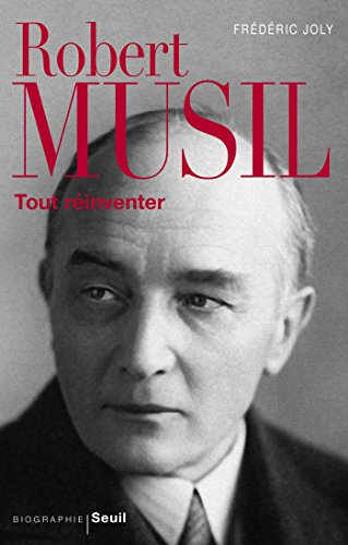 Download Robert Musil. Tout réinventer: Tout réinventer