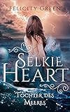 Selkie Heart: Tochter des Meeres by 