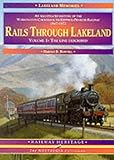 Image de Rails Through Lakeland: v. 1: Illustrated History of the Workington, Cockermouth, Keswick, Penrith Railway