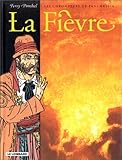LES CHRONIQUES DE PANCHRYSIA TOME 4 : LA FIEVRE by