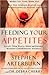 Feeding Your Appetites: Satisfy Your Wants, Needs, and Desires Without Compromising Yourself - Dr Debra Cherry, Stephen Arterburn