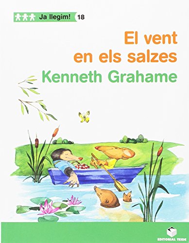Ja llegim! 018 - el vent en els salzes - kenneth grahame