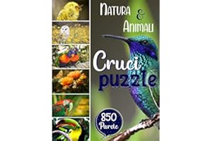 Natura & Animali Crucipuzzle: Parole Intrecciate per Adulti | 60 Puzzle - 850 Parole | Grande formato 21x29,7 cm & Caratteri Grandi | Passatempi & ... Anziani & Appassionati di Enigmistica Libros