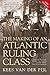The Making of an Atlantic Ruling Class by Kees Van Der Pijl