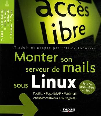 Monter son serveur de mails sous Linux: Postfix - Pop/IMAP - Webmail - Antispam/antivirus - Sauvegardes