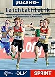 Image de Jugendleichtathletik Sprint: Rahmentrainingsplan des Deutschen Leichtathletik-Verbandes für die Spr
