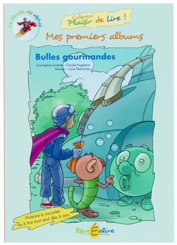 La Planète des Alphas - Mes premiers albums : Bulles gourmandes