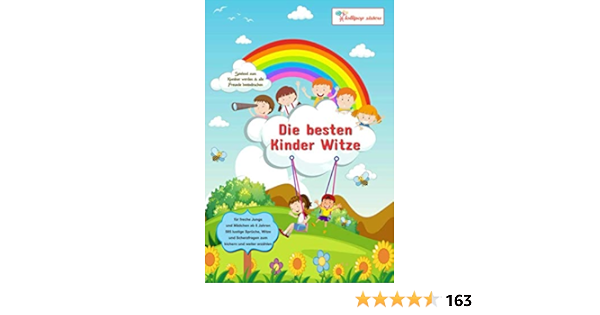 Die Besten Kinder Witze Fur Freche Jungs Und Madchen Ab 6 Jahren 585 Lustige Spruche Witze Und Scherzfragen Zum Kichern Und Weiter Erzahlen Amazon De Sisters Lollipop Bucher