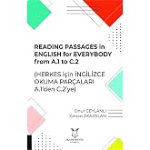Reading Passages in English for Everybody From A.1 to C.2: (Herkes i&ccedil;in İngilizce Okuma Par&ccedil;aları A.1'den C.2'ye)