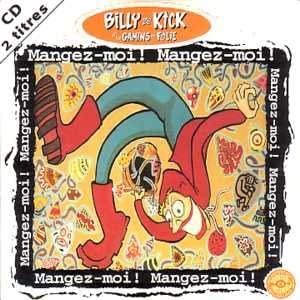Mangez Moi Billy Ze Kick Et Les Gamins En Folie Billy Ze Kick Amazon Fr Musique