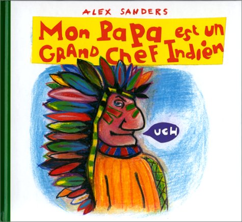 Mon papa est un grand chef Indien