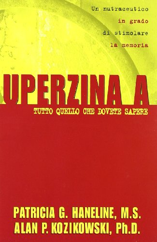Huperzine A, cosa dovete sapere Huperzine A, cosa dovete sapere