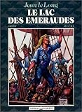 Jean le long n° 2 : Le lac des émeraudes