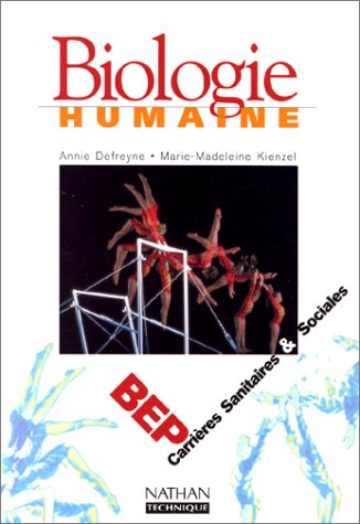 Download Biologie humaine, BEP : Carrières sanitaires & sociales Download Biologie humaine, BEP : Carrières sanitaires & sociales