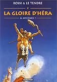 La Gloire d'Héra, tome 2 : A Mycènes by 