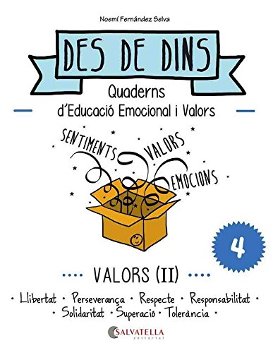 Valors (II): Des de dins 4 (LlibertatPerseverançaRespResponsSolidaritatSuperacióTolerància)