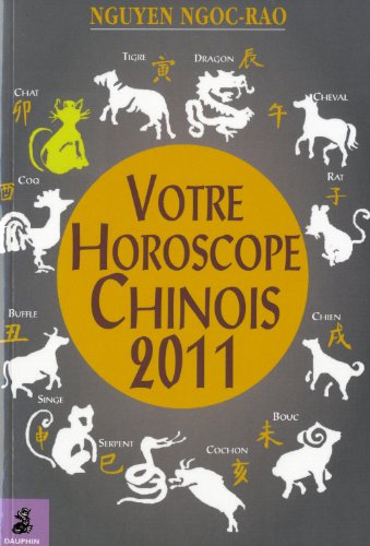 Votre horoscope chinois 2011 Votre horoscope chinois 2011