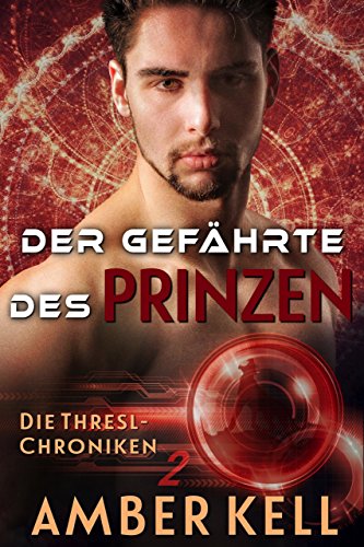 Der Gefährte des Prinzen (Die Thresl-Chroniken 2)