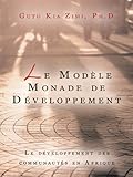 Image de Le Modèle Monade de Développement: Le développement des communautés en Afrique (French Edition)