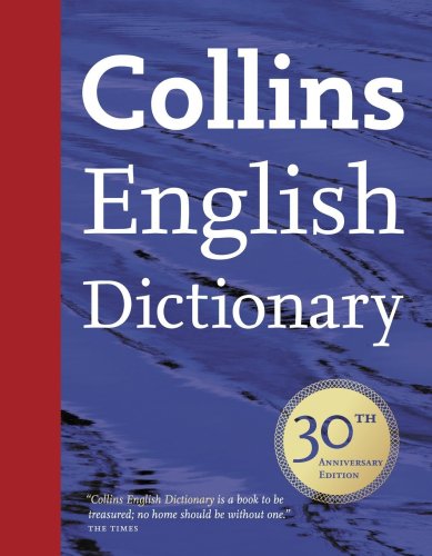 Collins English Dictionary: 30th Anniversary Edition