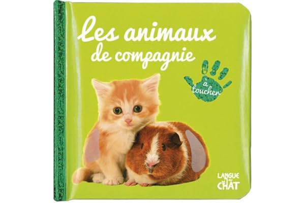 Bébé touche-à-tout - Les animaux de compagnie - Imagier photo avec matières à toucher - Dès 12 mois