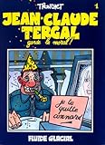 Jean-Claude Tergal, tome 1 : Jean-Claude Tergal garde le moral